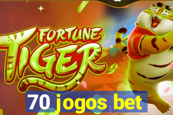 70 jogos bet